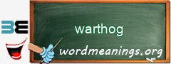 WordMeaning blackboard for warthog